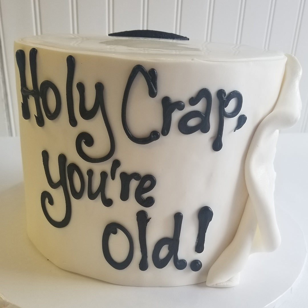 Holy Crap You're Old Cake [Extra Tall]